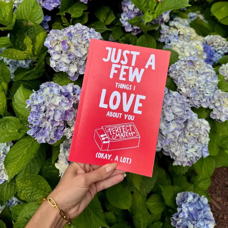 Just A Few Things I Love About You (Okay, A Lot) Romantic Couples Fill-In-The-Blank Gift Book.